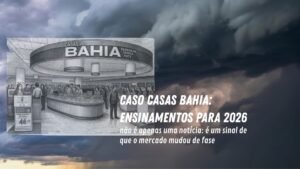 Casas Bahia: Aprendizados para Líderes