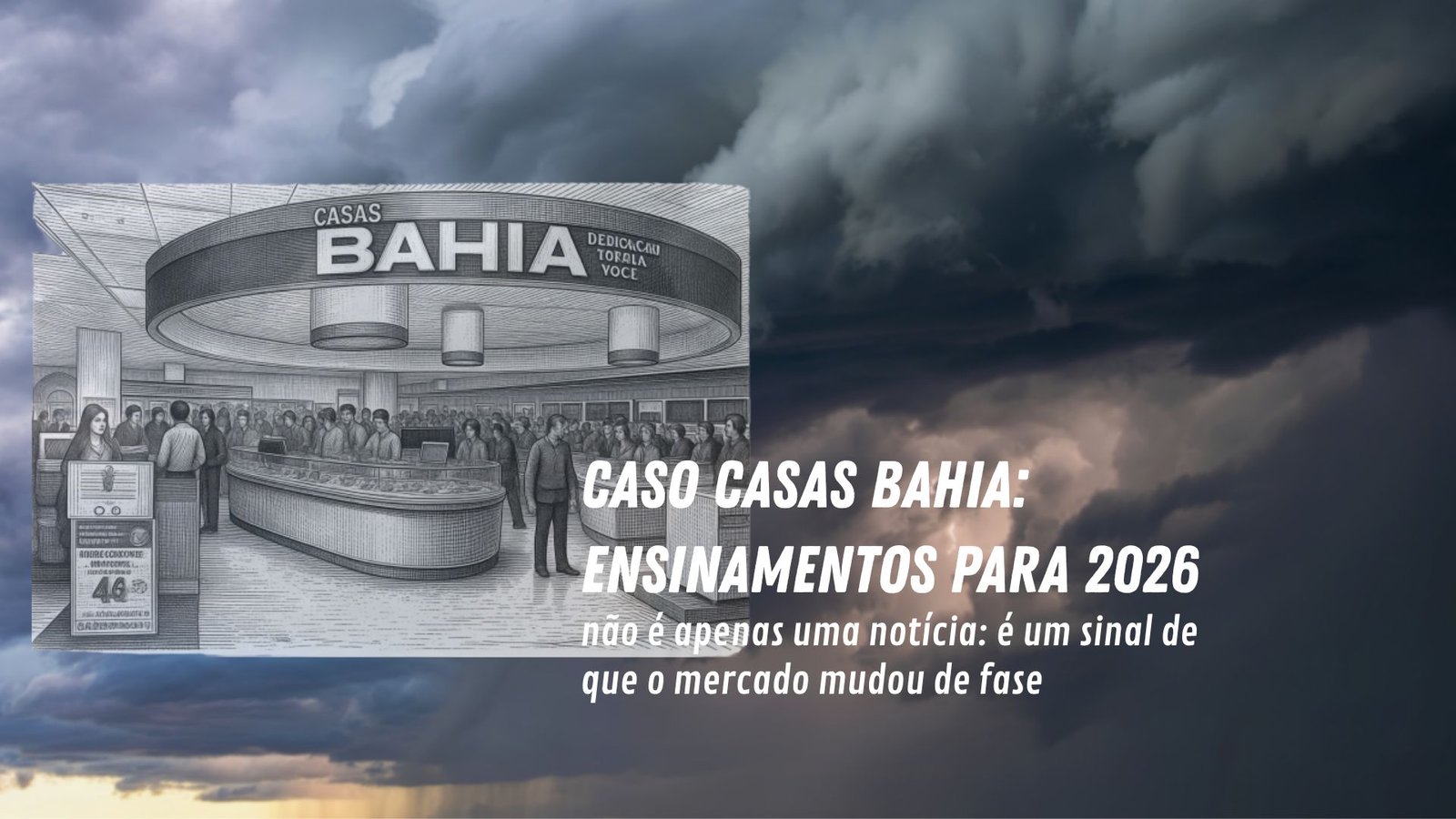 Casas Bahia: Aprendizados para Líderes